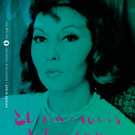 EL VIA CRUCIS DEL CUERPO | CLARICE LISPECTOR