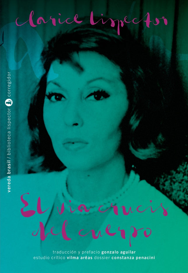 EL VIA CRUCIS DEL CUERPO | CLARICE LISPECTOR