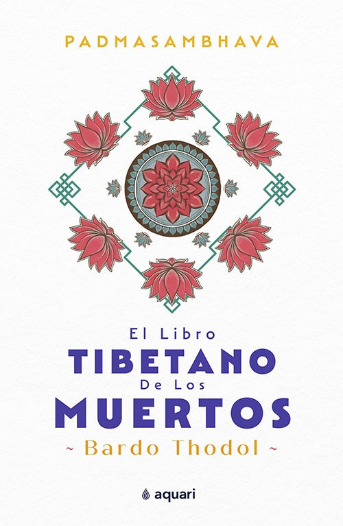 LIBRO TIBETANO DE LOS MUERTOS, EL | PADMASAMBHAVA