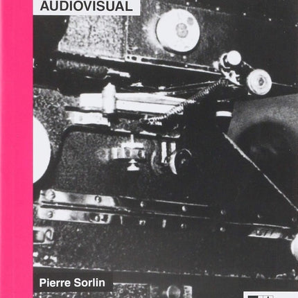 ESTETICAS DEL AUDIOVISUAL | PIERRE SORLIN