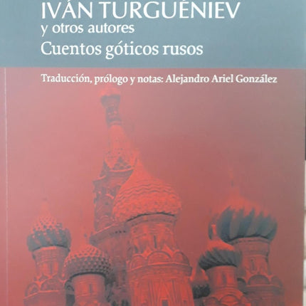 CUENTOS GOTICOS RUSOS | IVAN TURGUENEV