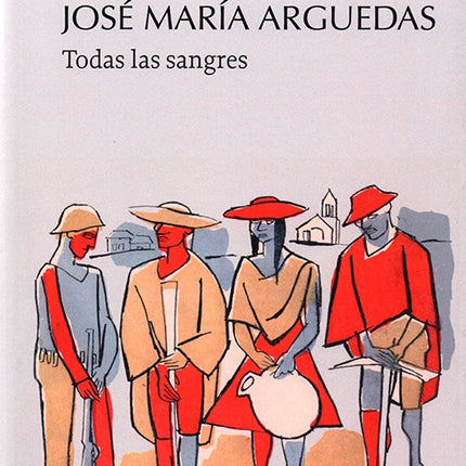 TODAS LAS SANGRES | JOSE MARIA ARGUEDAS