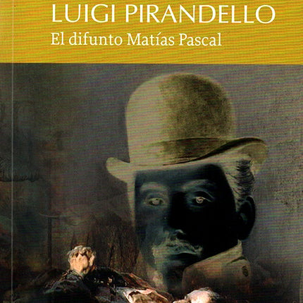 DIFUNTO MATIAS PASCAL, EL | LUIGI PIRANDELLO