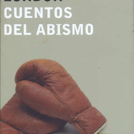 CUENTOS DEL ABISMO | JACK LONDON