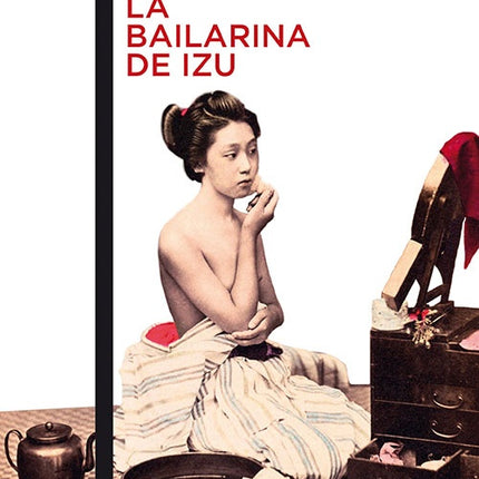 BAILARINA DE IZU, LA | YASUNARI KAWABATA