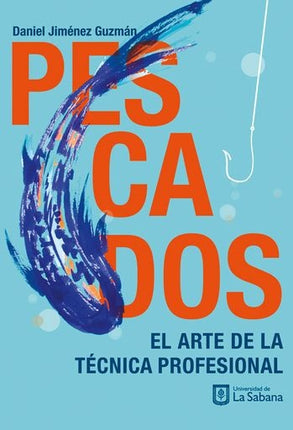 PESCADOS. EL ARTE DE LA TECNICA PROFECIONAL | DANIEL JIMENEZ GUZMAN