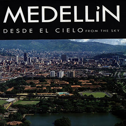 MEDELLIN DESDE EL CIELO | JACQUES OSORIO ANASTASIU