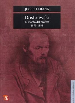 DOSTOIEVSKI. EL MANTO DEL PROFETA, 1871-1881 | JOSEPH FRANK