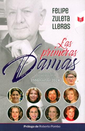 LAS PRIMERAS DAMAS | FELIPE ZULETA LLERAS