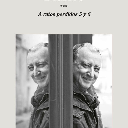 DIARIOS. A RATOS PERDIDOS 5 Y 6 | RAFAEL CHIRBES