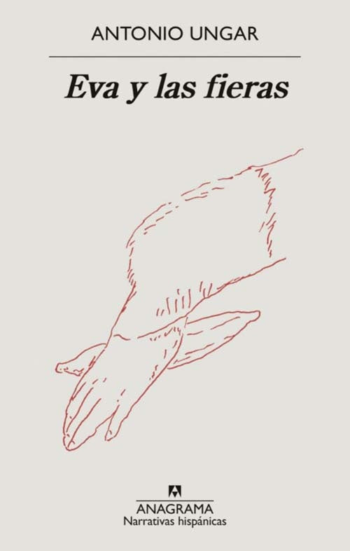 EVA Y LAS FIERAS | ANTONIO UNGAR
