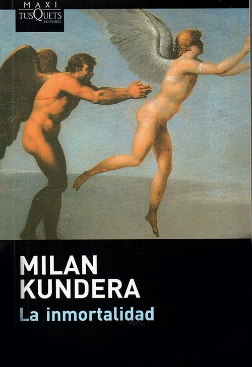 INMORTALIDAD, LA | MILAN KUNDERA