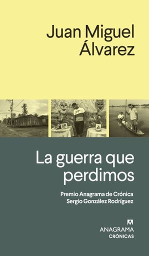 GUERRA QUE PERDIMOS, LA | JUAN MIGUEL ALVAREZ