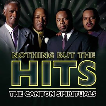 NOTHING BUT THE HITS | THE CANTON SPIRITUALS