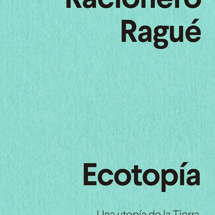 ECOTOPIA | ALEXIS RACIONERO RAGUE