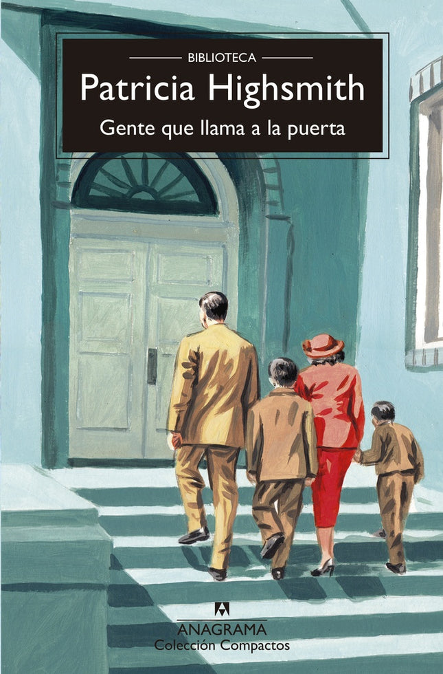 GENTE QUE LLAMA A LA PUERTA | PATRICIA HIGHSMITH