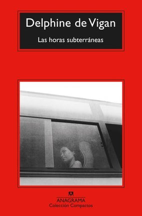 LAS HORAS SUBTERRANEAS | DELPHINE DE VIGAN