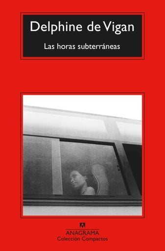 LAS HORAS SUBTERRANEAS | DELPHINE DE VIGAN