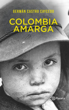 COLOMBIA AMARGA (EDICION ESPECIAL) | GERMAN CASTRO CAYCEDO