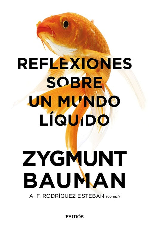 REFLEXIONES SOBRE UN MUNDO LIQUIDO | ZYGMUNT BAUMAN