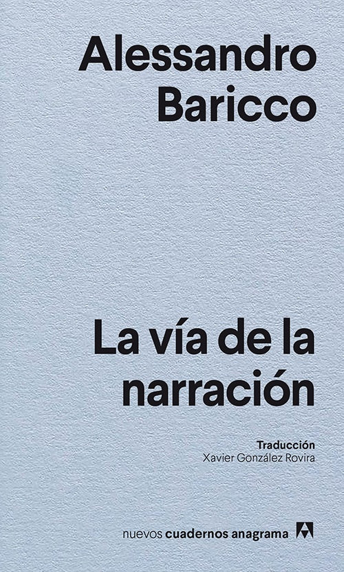 LA VIA DE LA NARRACION | ALESSANDRO BARICCO
