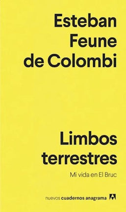 LIMBOS TERRESTRES | ESTEBAN FEUNE DE COLOMBI