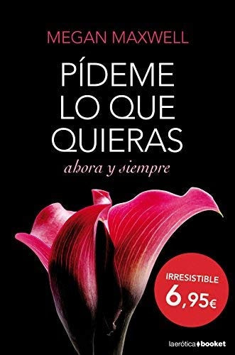 PIDEME LO QUE QUIERAS | MEGAN MAXWELL
