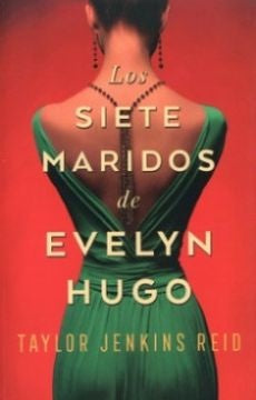 LOS SIETE MARIDOS DE EVELYN HUGO | TAYLOR JENKINS REID