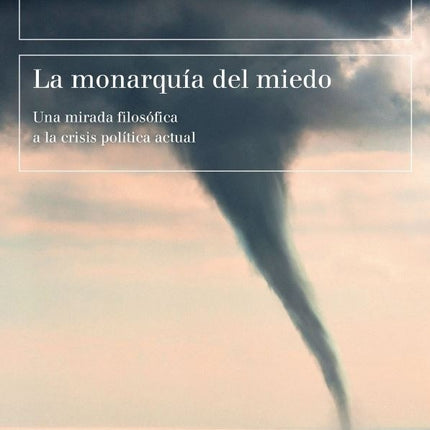 MONARQUIA DEL MIEDO, LA | MARTHA C. NUSSBAUM