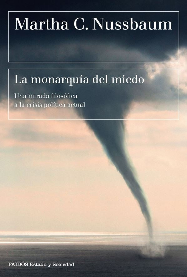MONARQUIA DEL MIEDO, LA | MARTHA C. NUSSBAUM