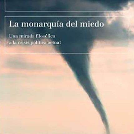 LA MONARQUIA DEL MIEDO | MARTHA C. NUSSBAUM