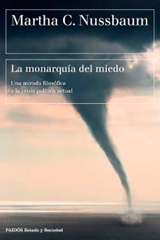 LA MONARQUIA DEL MIEDO | MARTHA C. NUSSBAUM
