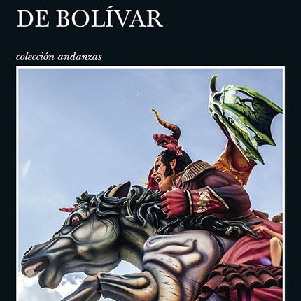 LA CARROZA DE BOLIVAR | EVELIO ROSERO