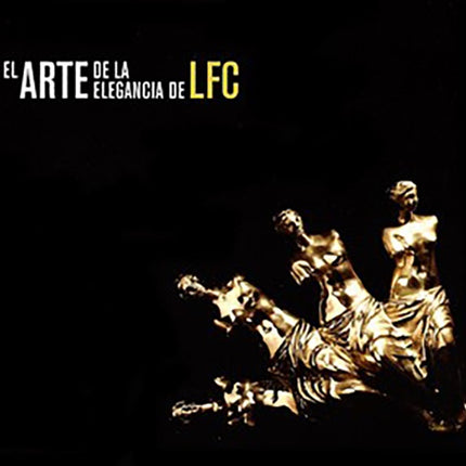 EL ARTE DE LA ELEGANCIA DE LFC | LOS FABULOSOS CADILLACS