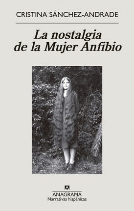 NOSTALGIA DE LA MUJER ANFIBIO, LA | CRISTINA SANCHEZ-ANDRADE