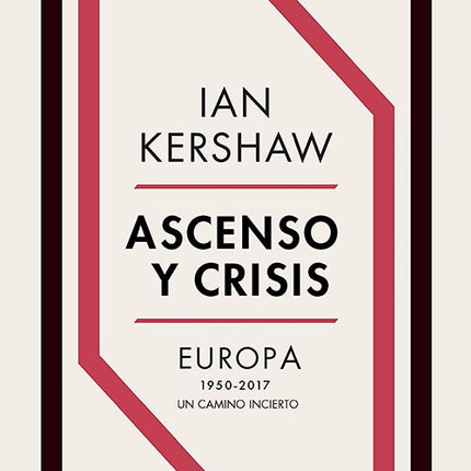 ASCENSO Y CRISIS | IAN KERSHAW