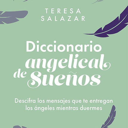 DICCIONARIO ANGELICALS DE SUEÑOS | TERESA SALAZAR