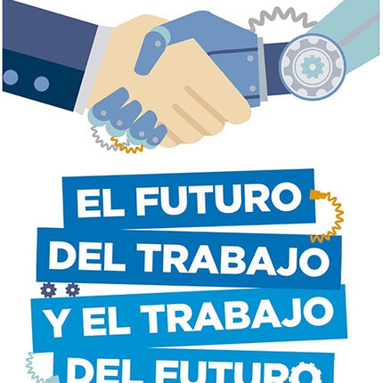 FUTURO, DEL TRABAJO DEL FUTURO, EL | ALEJANDRO MELAMED