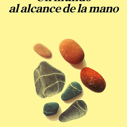 UN MUNDO AL ALCANCE DE LA MANO | MAYLIS DE KERANGAL