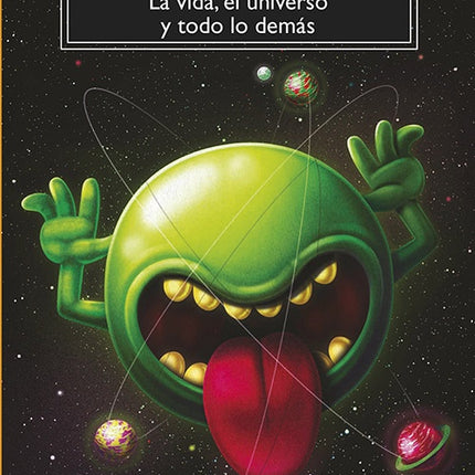 LA VIDA, EL UNIVERSO Y TODO LO DEMAS | DOUGLAS ADAMS