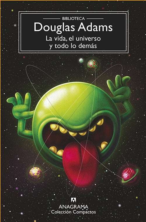 LA VIDA, EL UNIVERSO Y TODO LO DEMAS | DOUGLAS ADAMS