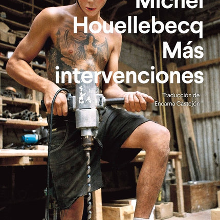 MAS INTERVENCIONES | MICHEL HOUELLEBEQ