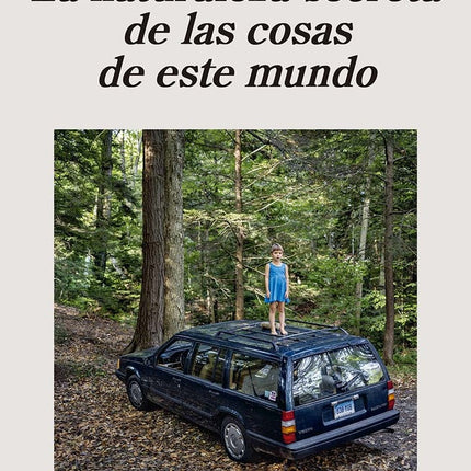 NATURALEZA SECRETA DE LAS COSAS DE ESTE MUNDO, LA | PATRICIO PRON