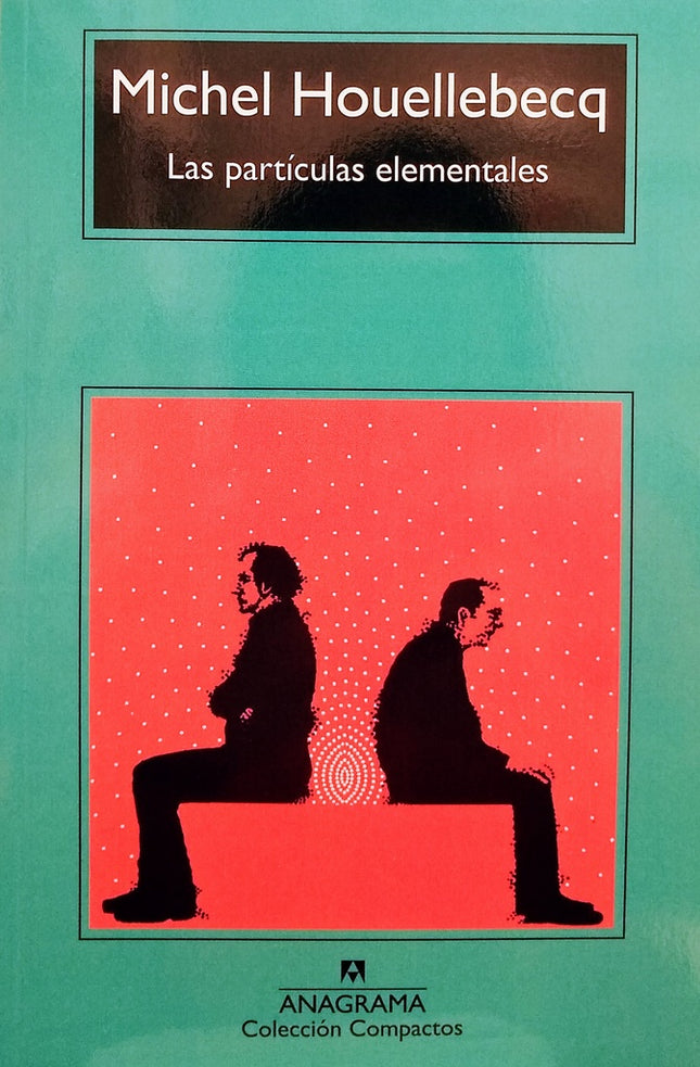 PARTICULAS ELEMENTALES, LAS | MICHEL HOULLEBECQ