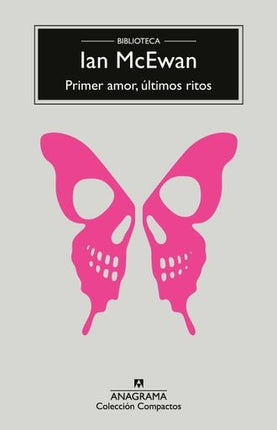 PRIMER AMOR, ULTIMOS RITOS | IAN MCEWAN