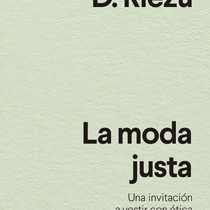 LA MODA JUSTA | MARTA D. RIEZU