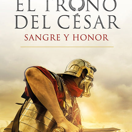 TRONO DEL CESAR SANGRE Y HONOR, EL | HARRY SIDEBOTTOM