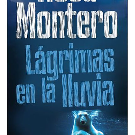 LAGRIMAS EN LA LLUVIA | ROSA MONTERO