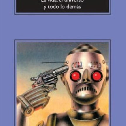 VIDA EL UNIVERSO Y TODO LO DEMAS, LA | DOUGLAS ADAMS