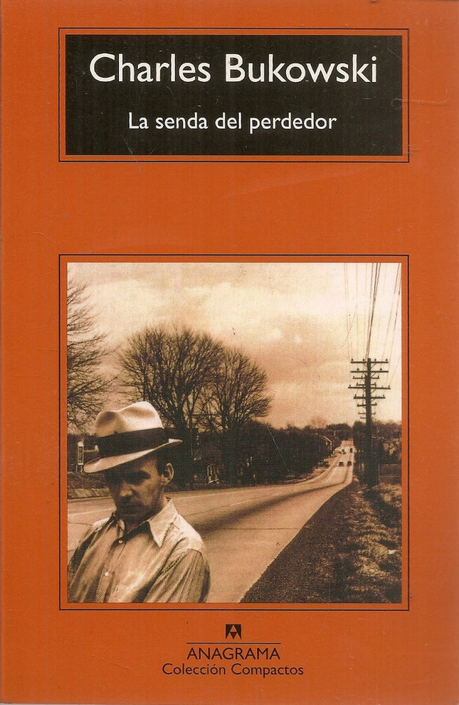 LA SENDA DEL PERDEDOR | CHARLES BUKOWSKI